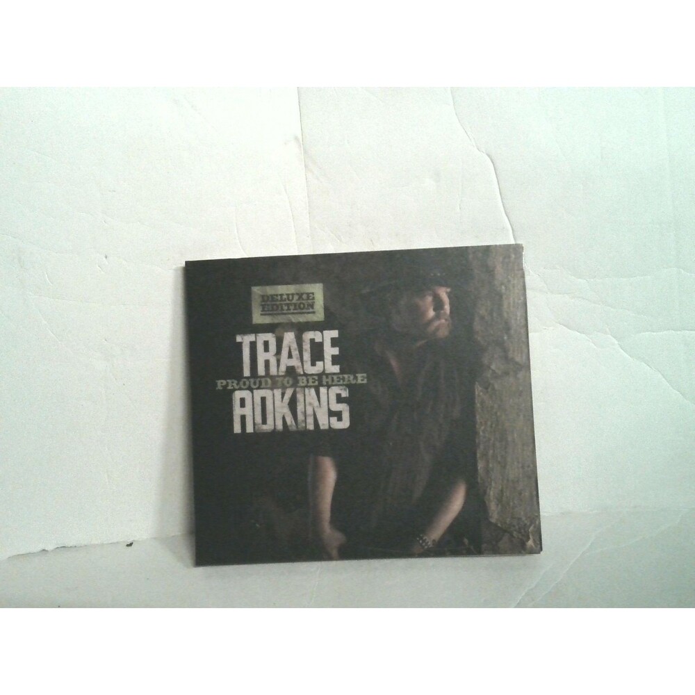 Trace Adkins - Proud To Be Here CD 2011 Deluxe Edition Country Capitol